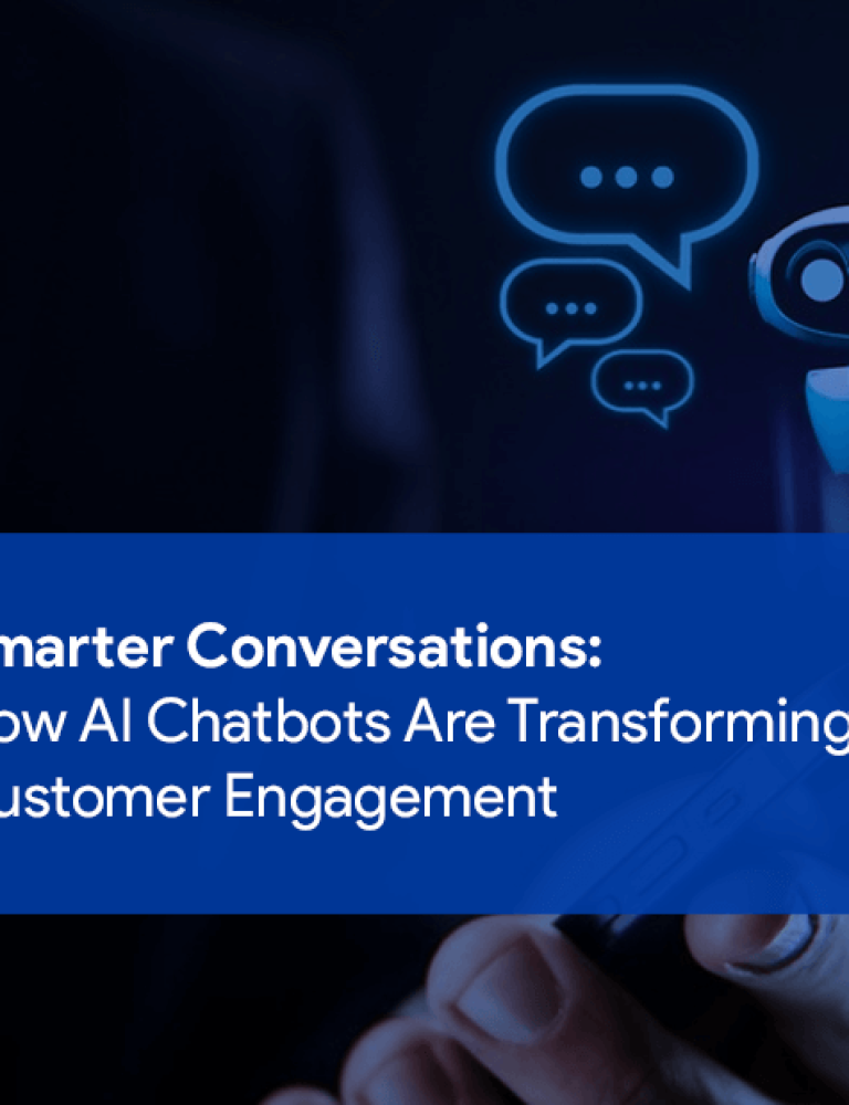 AI Chatbots: Smarter Conversations, Better Customer Engagement